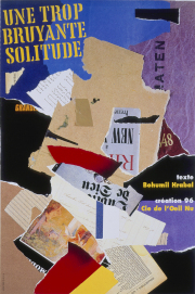 Une trop Bruyante solitude est un  écrit par Bohumil Hrabal et édité chez Robert laffont. Texte monté au théâtre par la Compagnie de l’oeil Nu , créé et Joué à Romans sur Isère. Bruno Théry en a réalisé l’affiche et les décors.
L’auteur décrit un homme enchainé à la machine à pilonner les livres dont il découvre les textes et qu’il essaye de sauver.. dans une tentative politique, prémonitoire et philosophique.