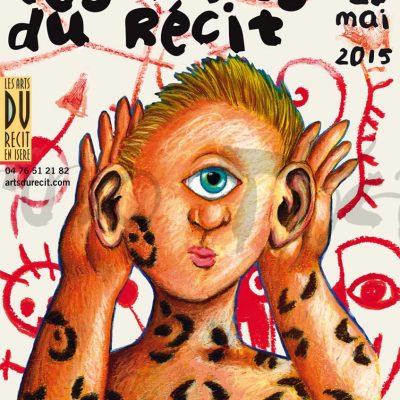 Bruno Théry crée en 2015 sa 21ème affiche consécutive pour les Arts du Récit en Isère à Saint Martin d’Hères en Grenoble-Alpes Métropole.